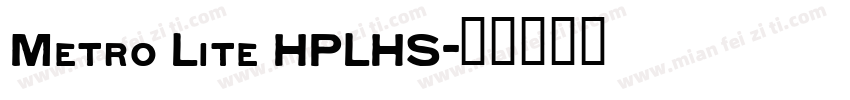 Metro Lite HPLHS字体转换